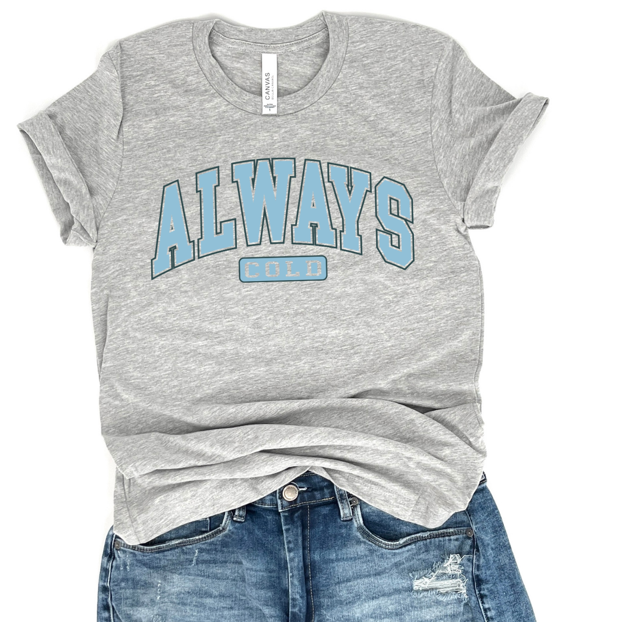 Always cold t-shirt