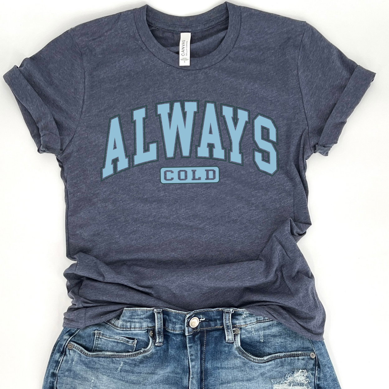 Always cold t-shirt