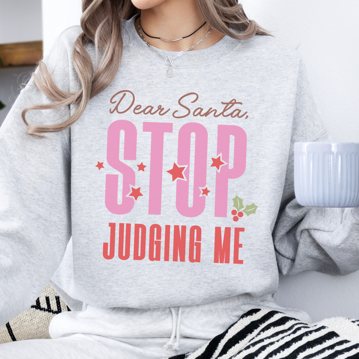 Dear Santa stop judging me women's sweatshirt