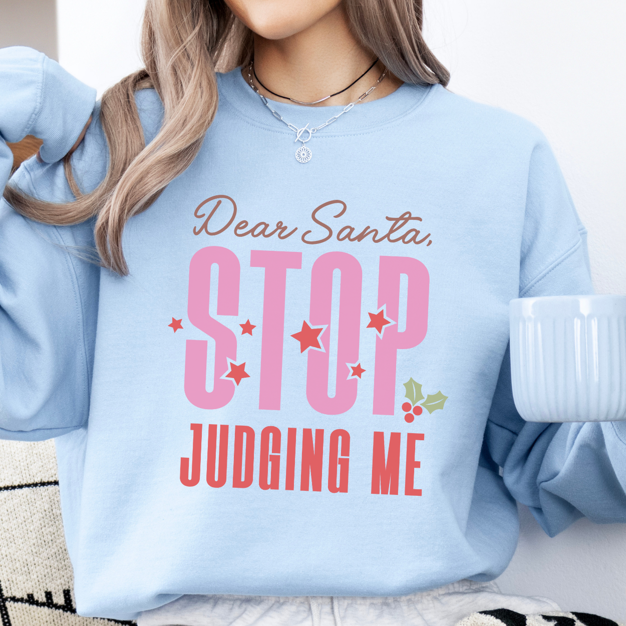 Dear Santa stop judging me women's sweatshirt