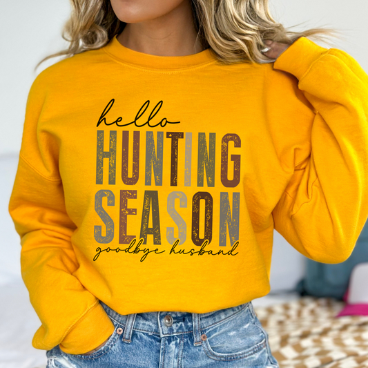 Hello hunting season goodbye husband funny sweatshirt