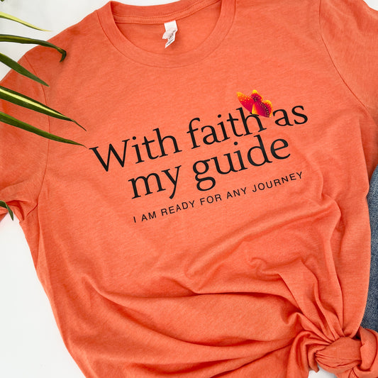 With faith as my guide tee