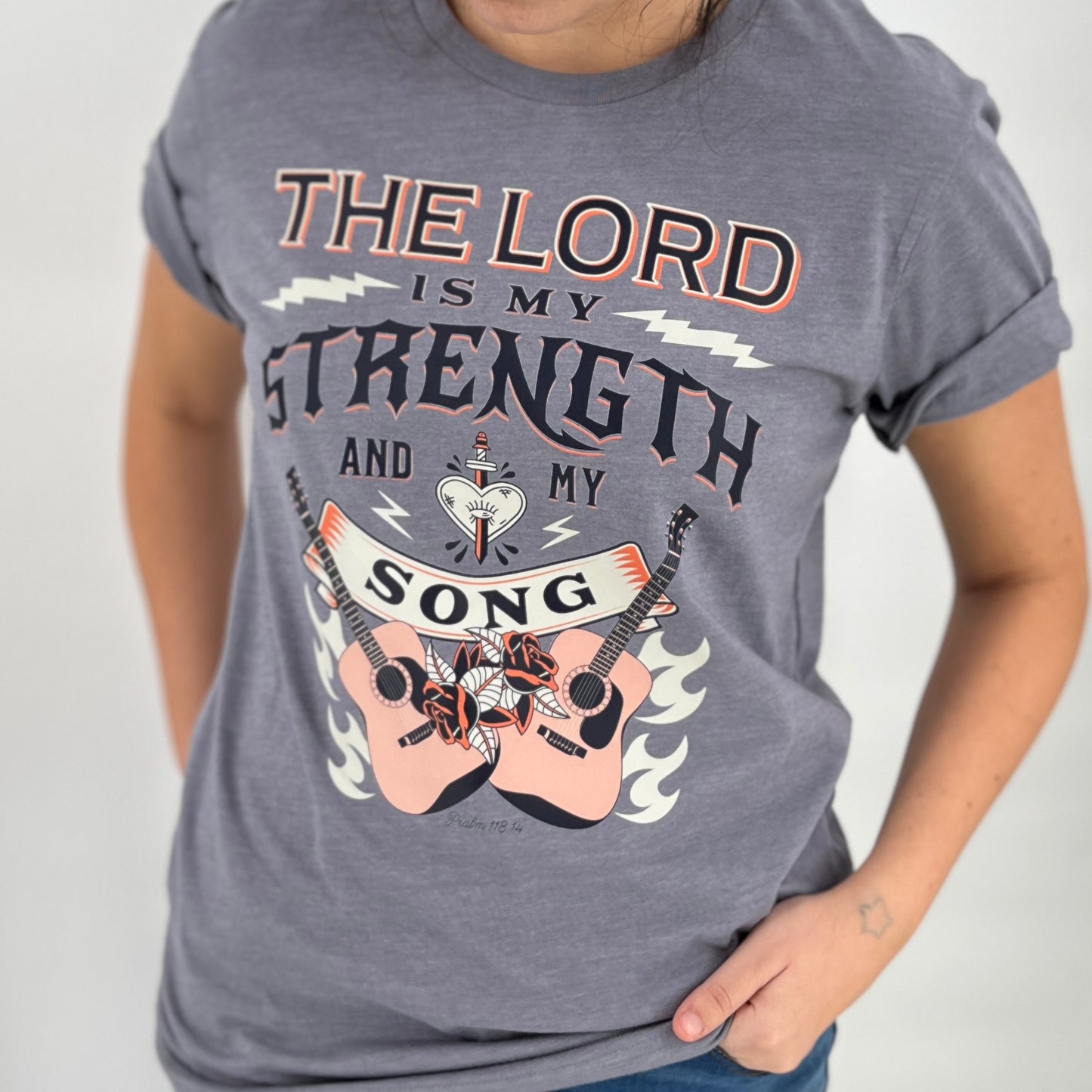 The Lord is my strength and my song tee