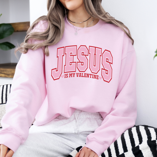 Jesus is my Valentine graphic sweatshirt