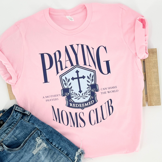 Praying Mothers Club Pink Tee