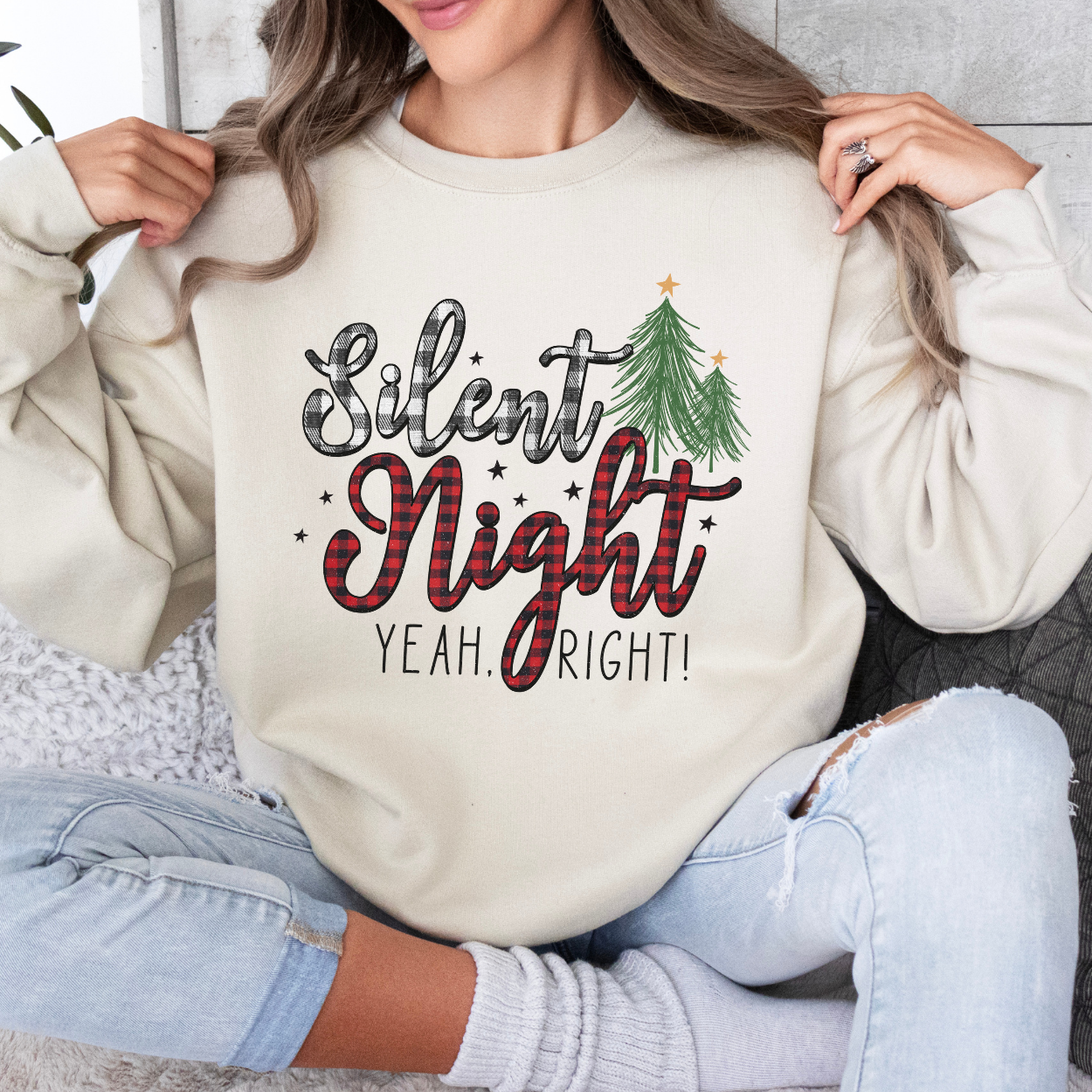 Silent night Yeah right!  Women's Christmas sweatshirt