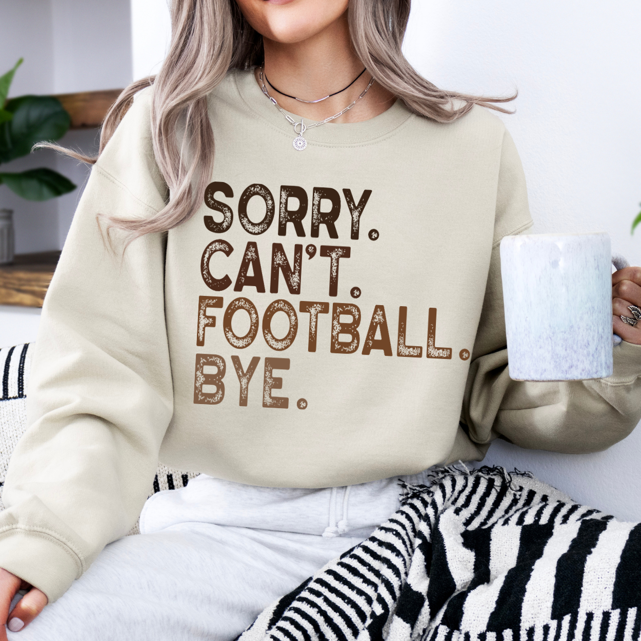 Sorry. Can't. Football. Bye unisex sweatshirt