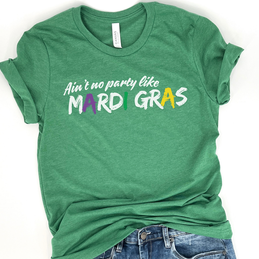 Ain't no party like Mardi Gras t-shirt