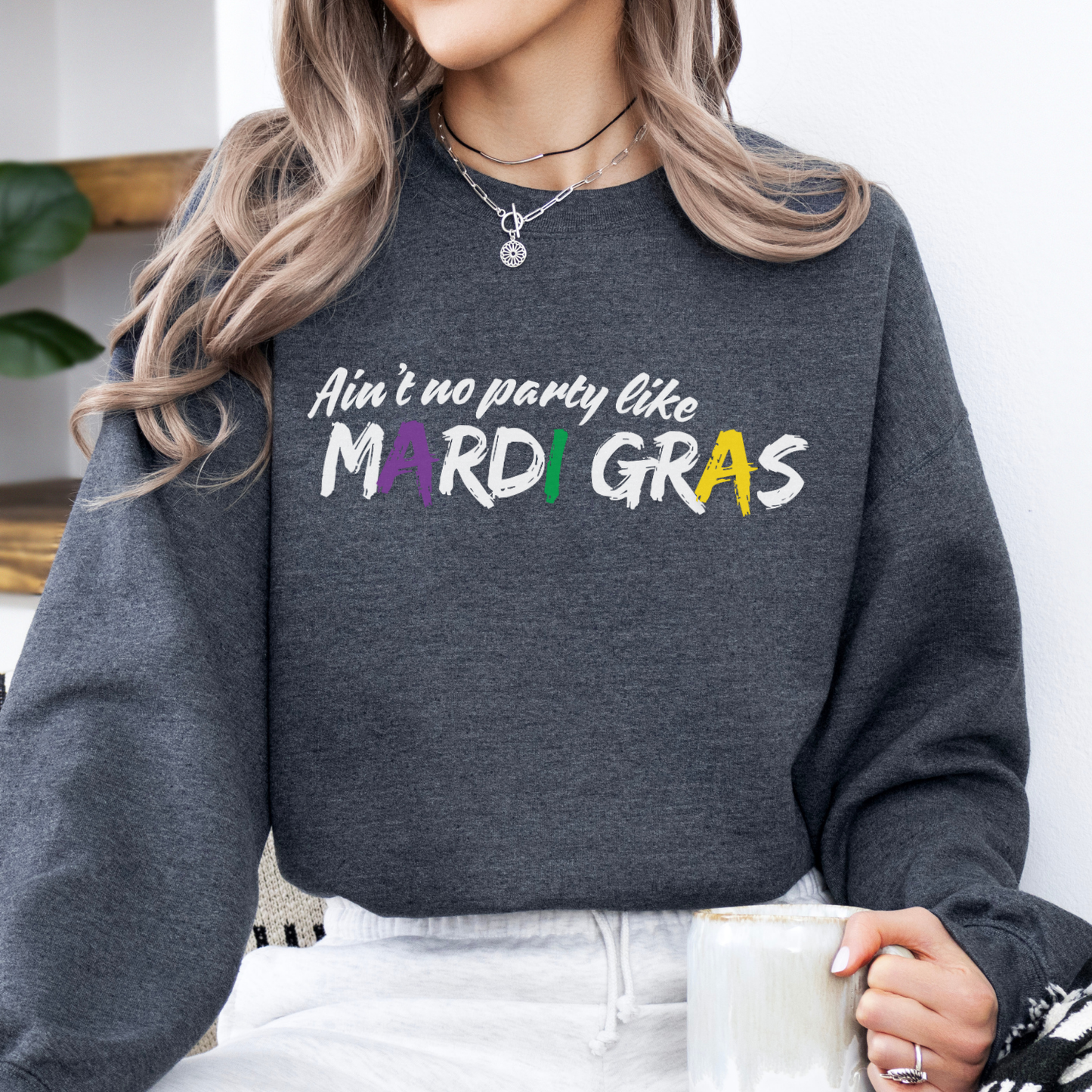 Aint's no party like Mardi Gras graphic sweatshirt