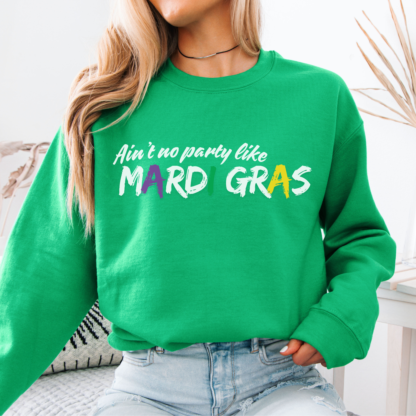 Aint's no party like Mardi Gras graphic sweatshirt