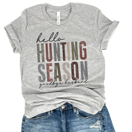 Hello hunting season goodbye husband funny t-shirt