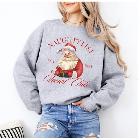 Santa's naughty list social club sweatshirt