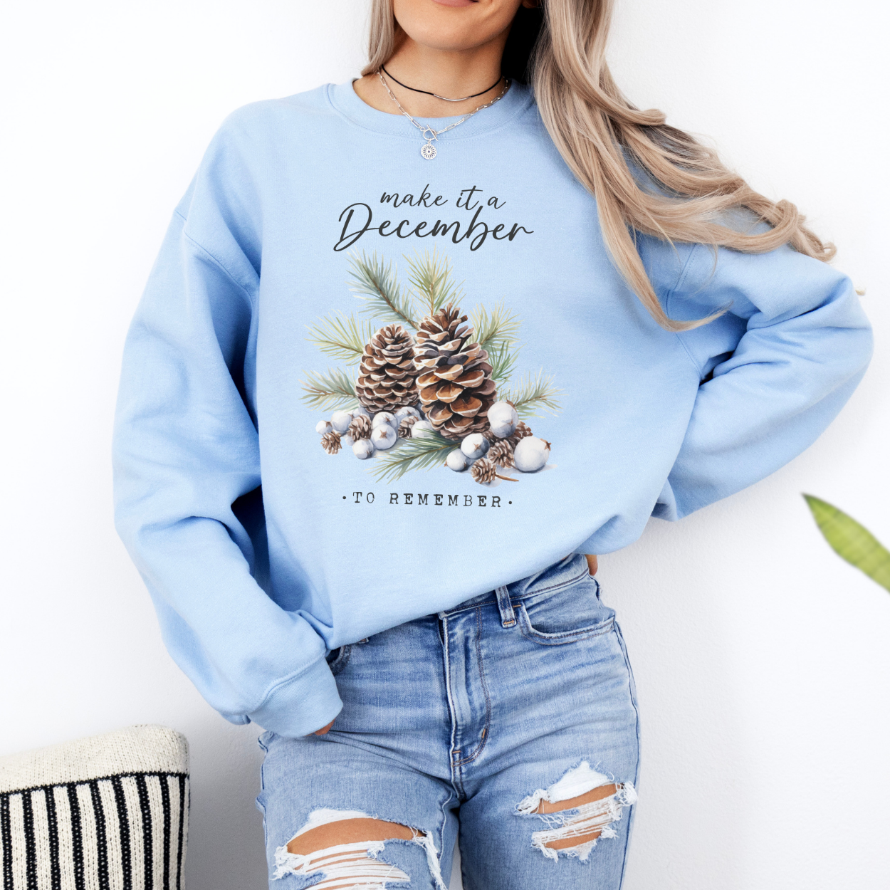 Make it a December to remember women's winter sweatshirt