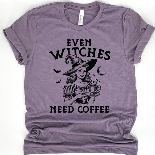 Even witches need coffee t-shirt